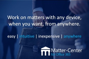 matter-center.com work on matters with any device when you want from anywhere